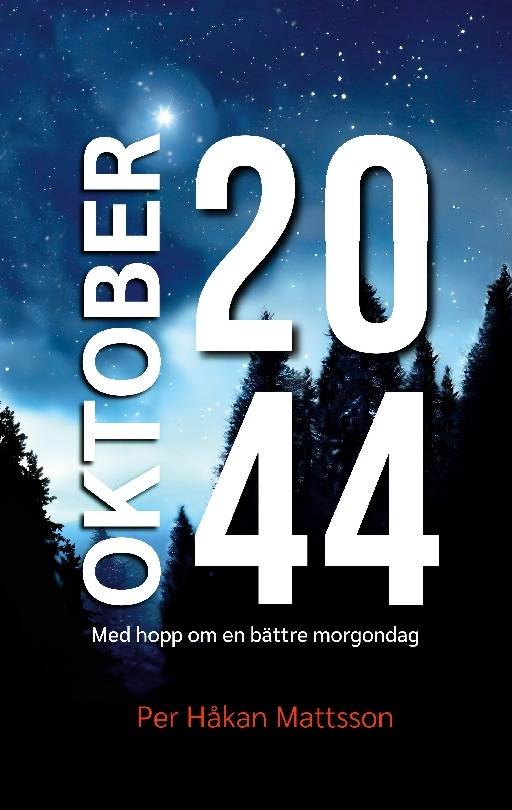 Oktober 2044 : med hopp om en bättre morgondag