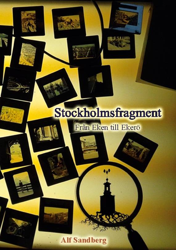 Stockholmsfragment : från Eken till Ekerö