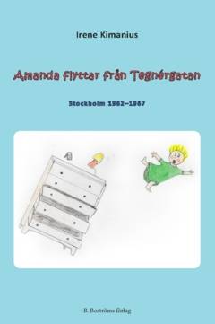 Amanda flyttar från Tegnérgatan : Stockholm 1962-1967
