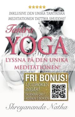 Tantra yoga : lyssna på den unika meditationen Tattwa Shuddhi (ljudboken ingår!)