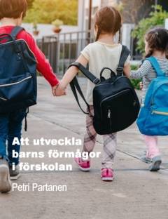 Att utveckla barns förmågor i förskolan