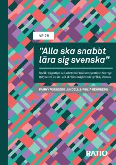 “Alla ska snabbt lära sig svenska” : Språk, migration och arbetsmarknadsintegration i Sverige: Betydelsen av läs- och skrivkunnighet och språklig distans