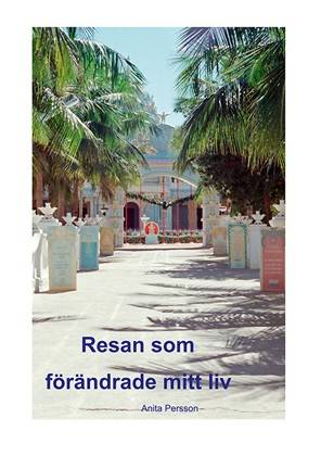 Resan som förändrade mitt liv