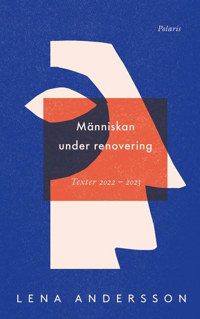 Människan under renovering : publicerat, opublicerat 2022-2023