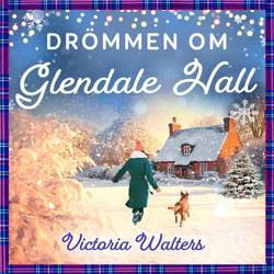 Drömmen om Glendale Hall