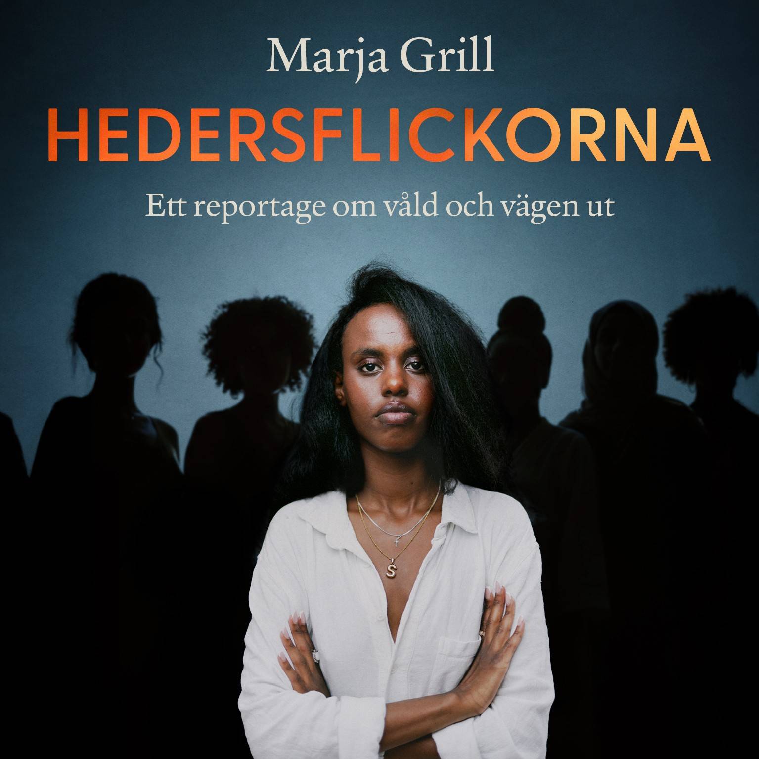 Hedersflickorna : ett reportage om våld och vägen ut