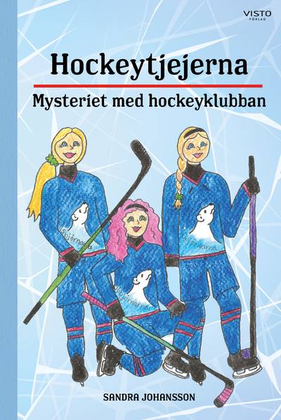Hockeytjejerna : mysteriet med hockeyklubban
