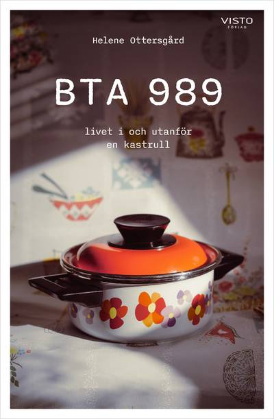 BTA 989, livet i och utanför en kastrull