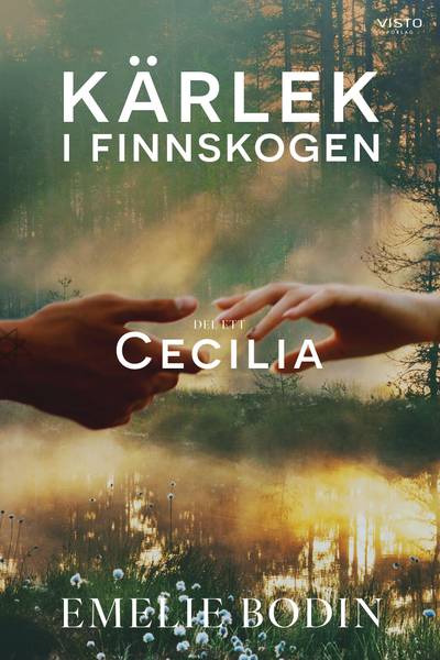 Kärlek i Finnskogen : del 1, Cecilia