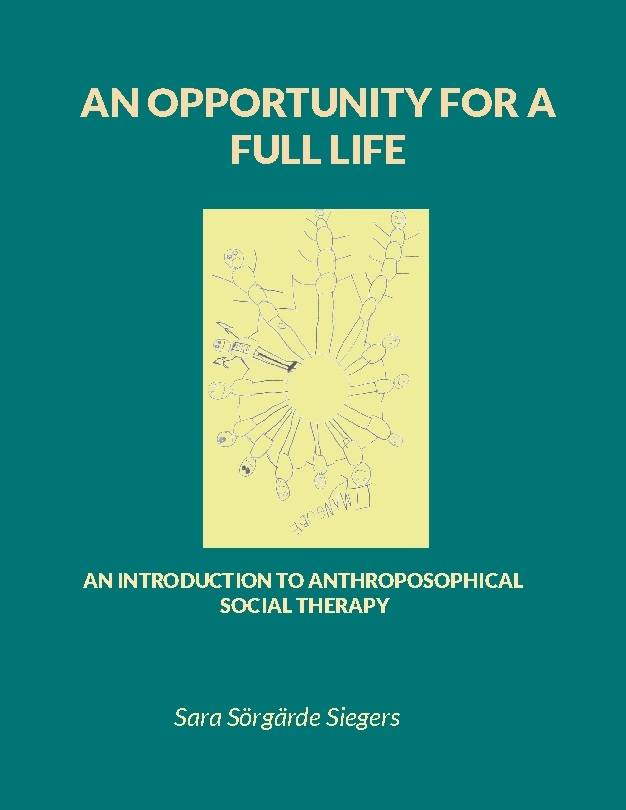 An opportunity for a full life : An introduction to Anthroposophical Social