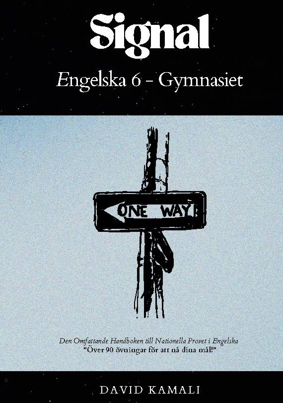 Signal. Engelska 6 gymnasiet - den omfattande handboken till nationella provet