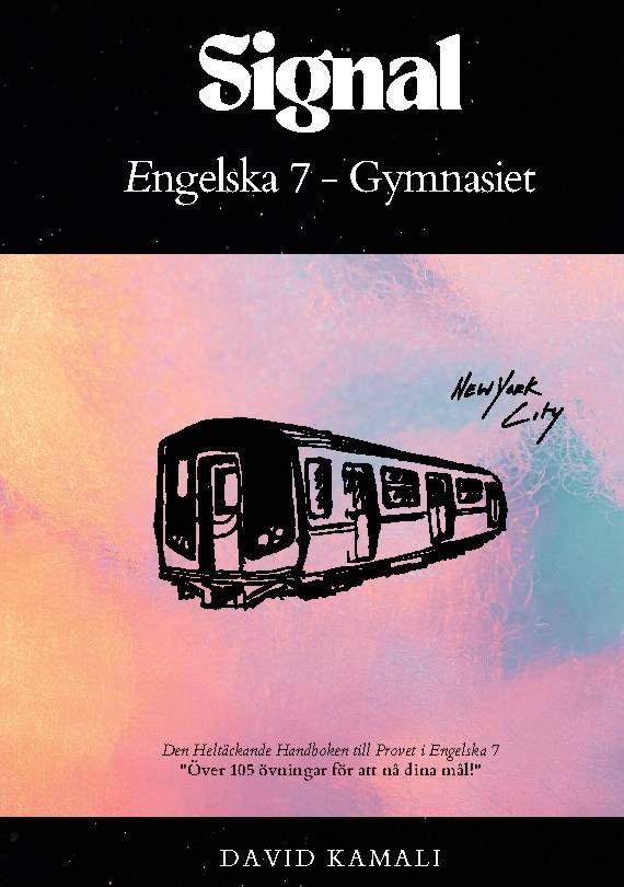 Signal. Engelska 7 gymnasiet - den heltäckande handboken till provet i engelska 7