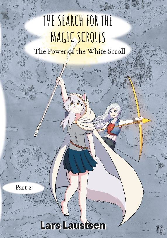 The Search for the Magic Scrolls : The Power of the White Scroll