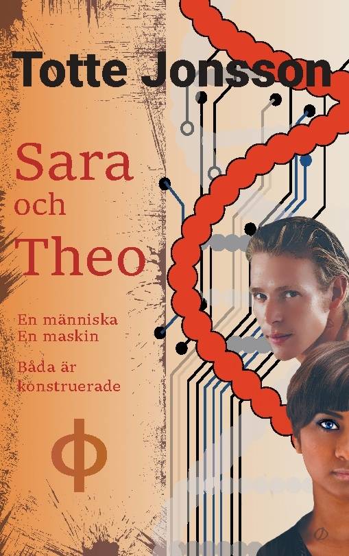 Sara och Theo : En människa, en maskin. Båda är konstruerade