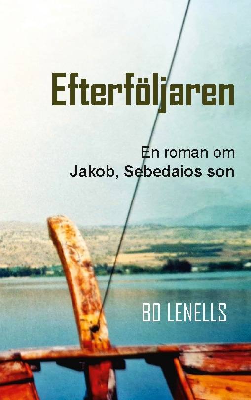 Efterföljaren : Roman om Jakob, Sebedaios son