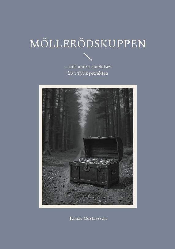 Möllerödskuppen : ... och andra händelser från Tyringetrakten