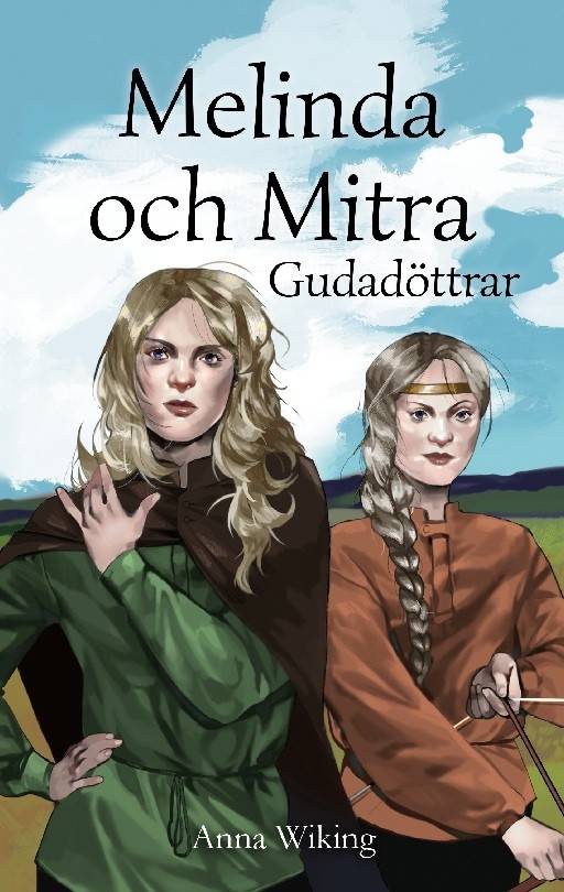 Melinda och Mitra : Gudadöttrar