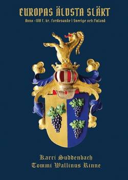 Europas äldsta släkt : anno 100 f.Kr. fortlevande i Sverige och Finland