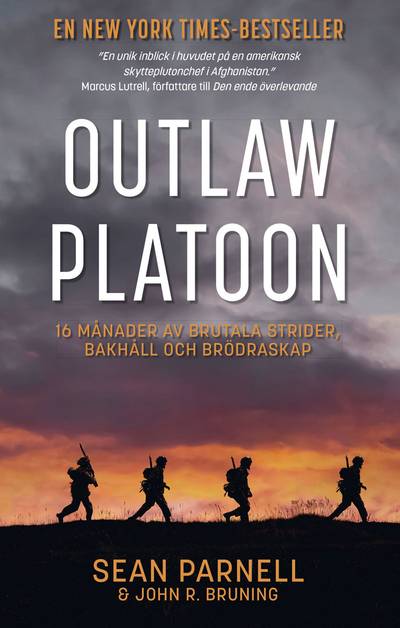 Outlaw platoon : 16 månader av brutala strider, bakhåll och brödraskap