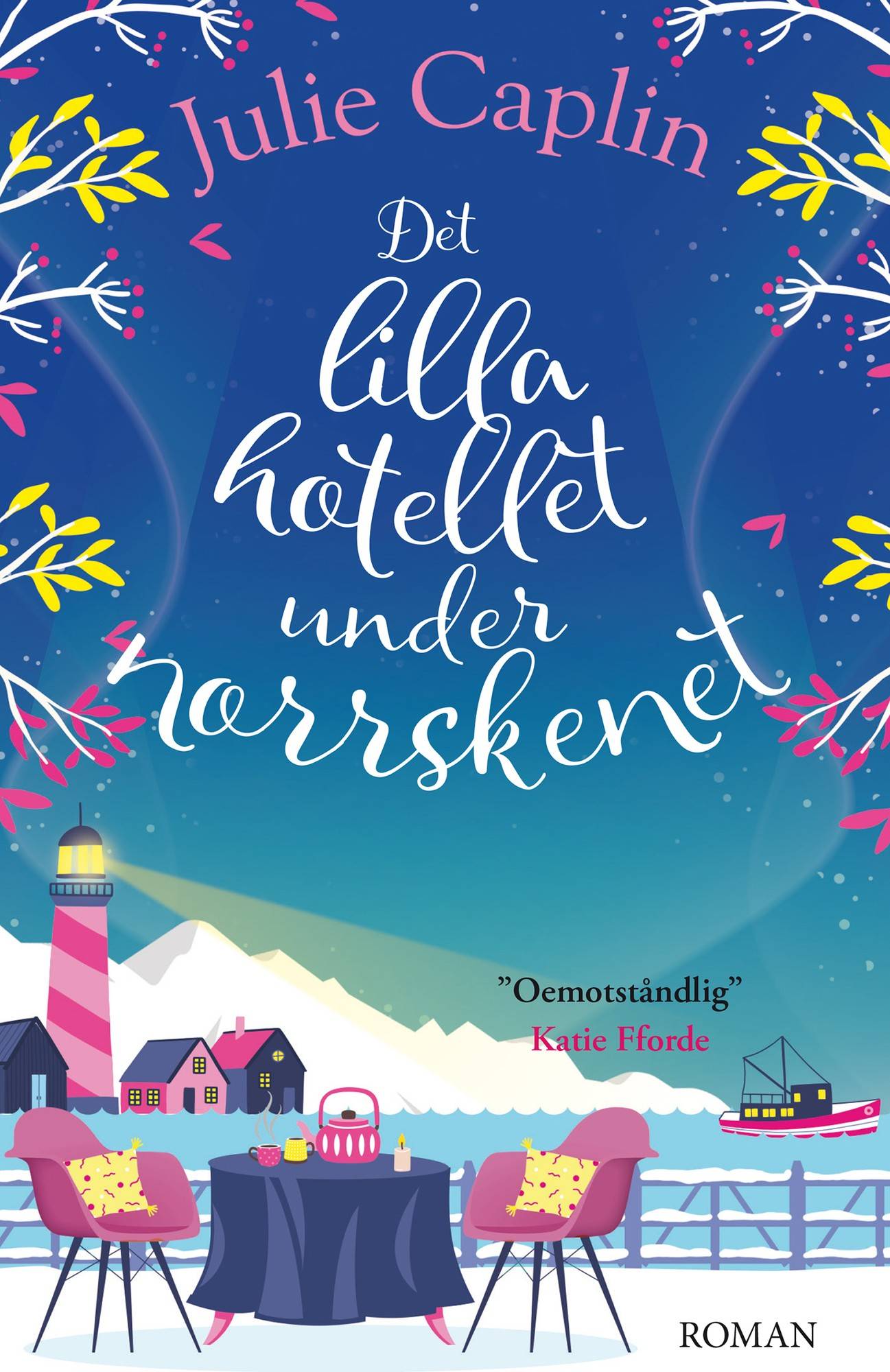 Det lilla hotellet under norrskenet