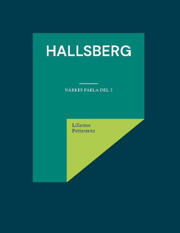 Hallsberg : Närkes Pärla del 2