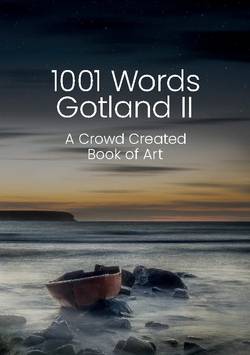1001 Words Gotland II : A Crowd Created Book of Art