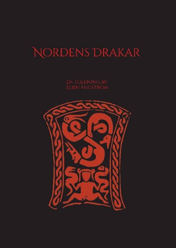 Nordens Drakar : En tolkning av Albing Engström