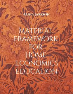 Material Framework for Home Economics Education : Foundations for High-Qual