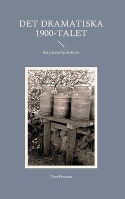 Det dramatiska 1900-talet : En personlig historia