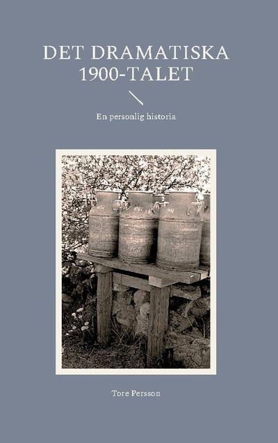 Det dramatiska 1900-talet : En personlig historia