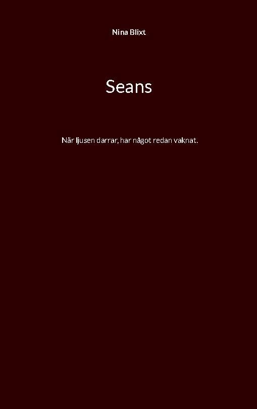 Seans : när ljusen darrar, har något redan vaknat