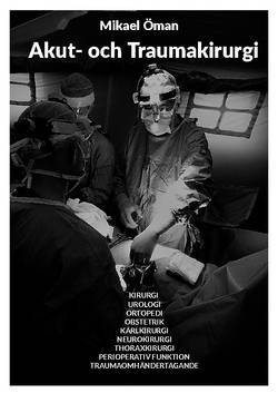 Akut och Traumakirurgi : KIRURGI UROLOGI ORTOPEDI OBSTETRIK KÄRLKIRURGI N