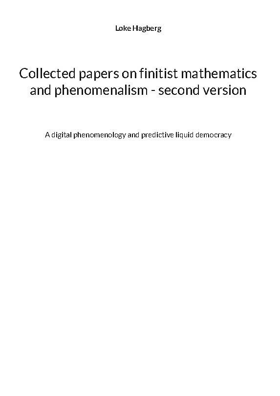Collected papers on finitist mathematics and phenomenalism - second version