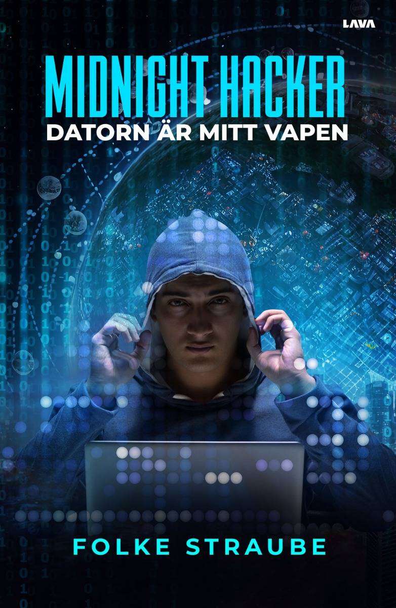 Midnight hacker. Datorn är mitt vapen