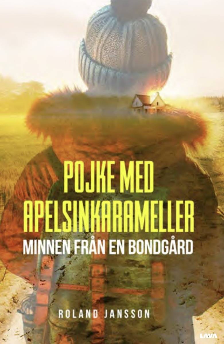 Pojke med apelsinkarameller : minnen från en bondgård