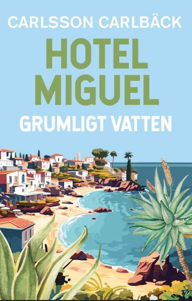 Hotel Miguel : grumligt vatten