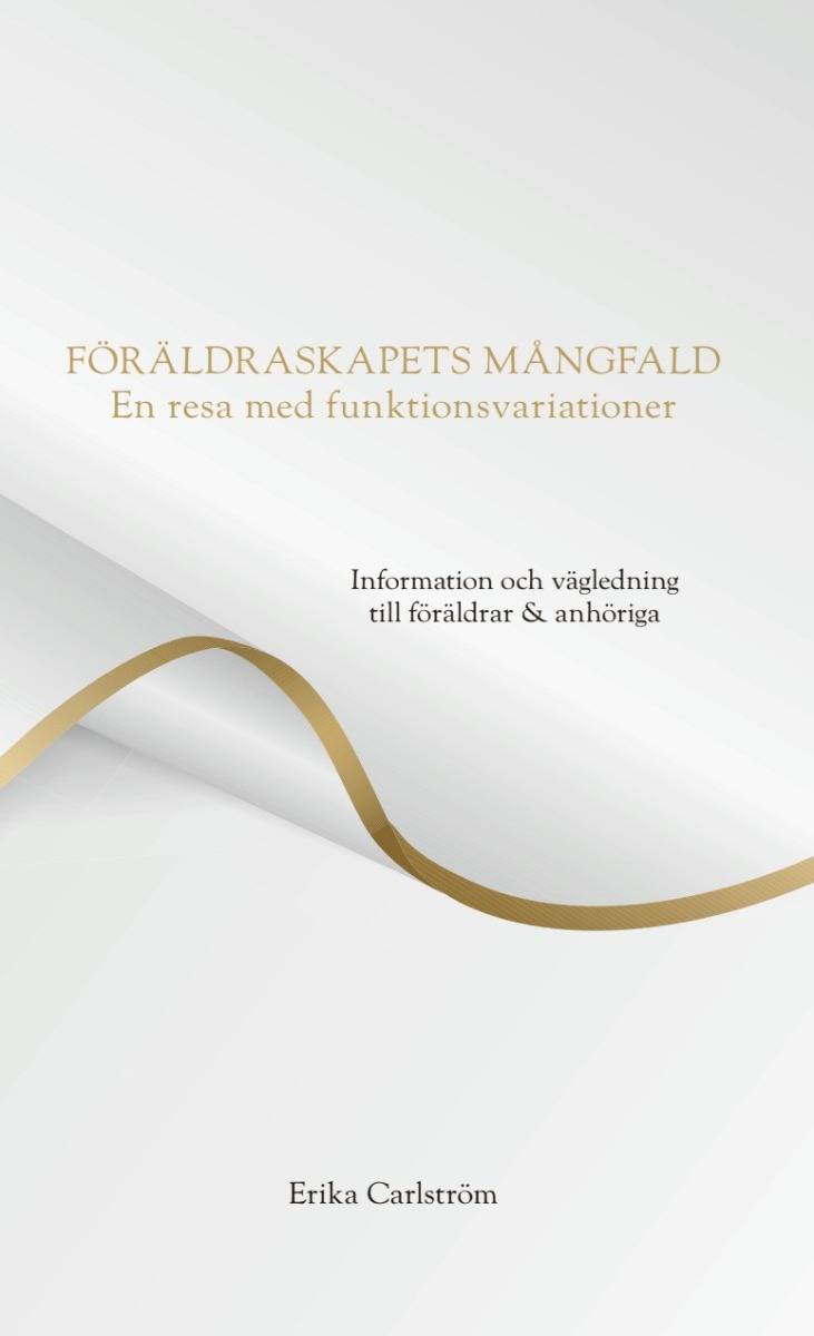 Föräldraskapets mångfald : en resa med funktionsvariationer