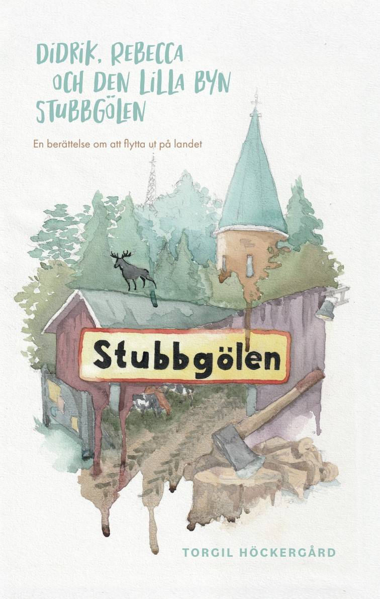 Didrik, Rebecca och den lilla byn Stubbgölen