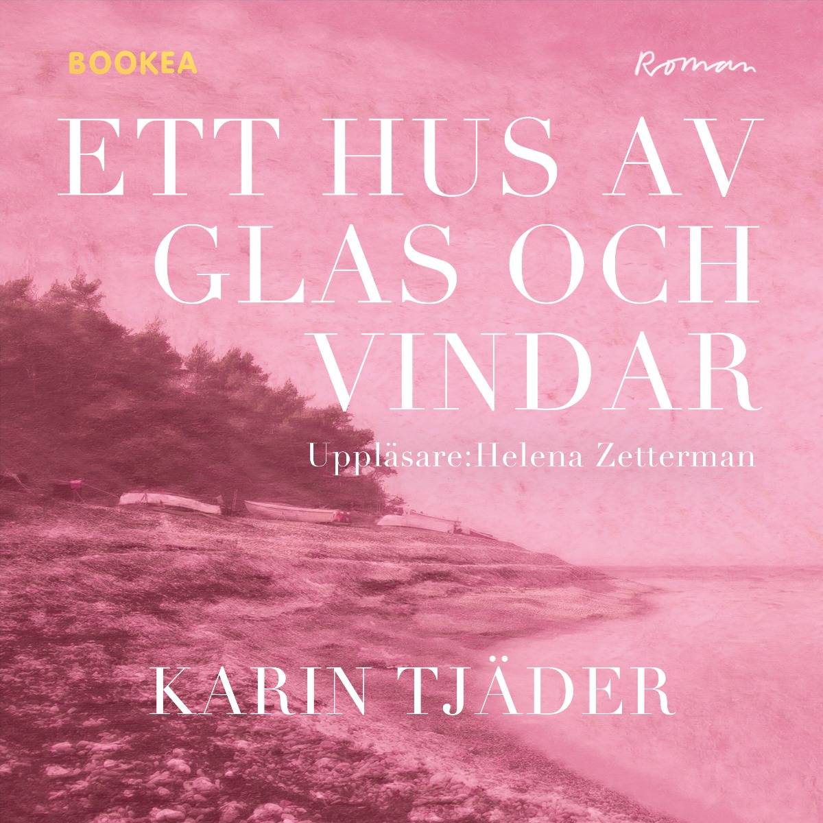 Ett hus av glas och vindar