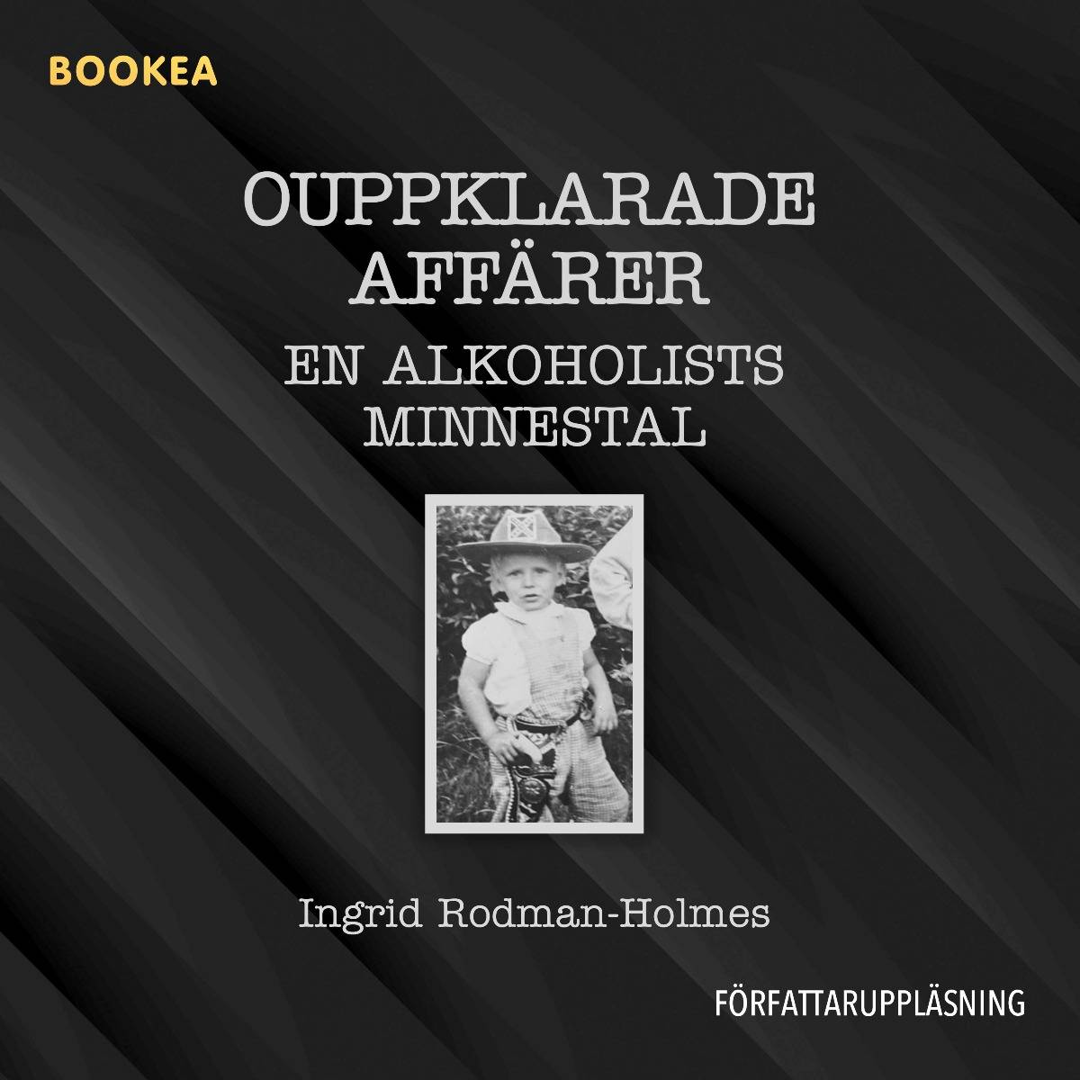 Ouppklarade affärer : en alkoholists minnestal