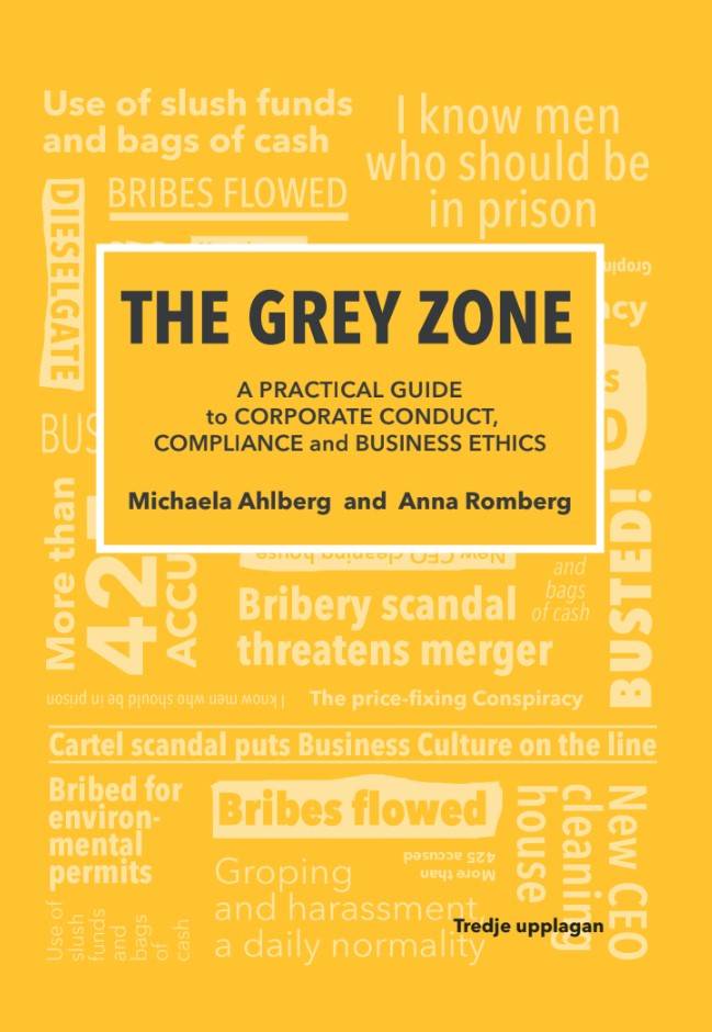 The Grey Zone : A practical guide to corporate conduct, compliance and business ethics