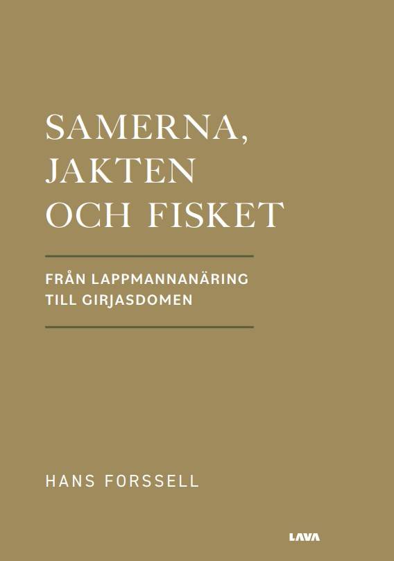 Samerna, jakten och fisket - från lappmannanäring till Girjasdomen