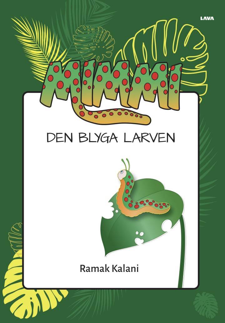 MIMMI den blyga larven