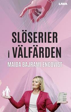 Slöserier i välfärden