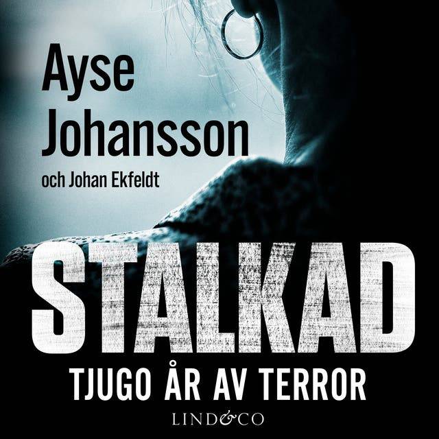 Stalkad : tjugo år av terror