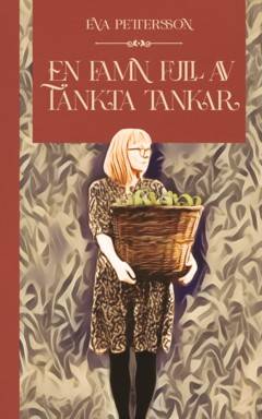 En famn full med tänkta tankar : från mitt hjärta till ditt