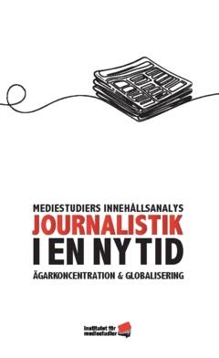 Journalistik i en ny tid : Ägarkoncentration och globalisering