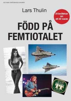 Född på femtiotalet : 20 berättelser om att bli vuxen