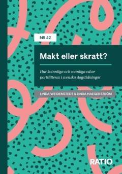 Makt eller skratt? : Hur kvinnliga och manliga vd:ar porträtteras i svenska dagstidningar