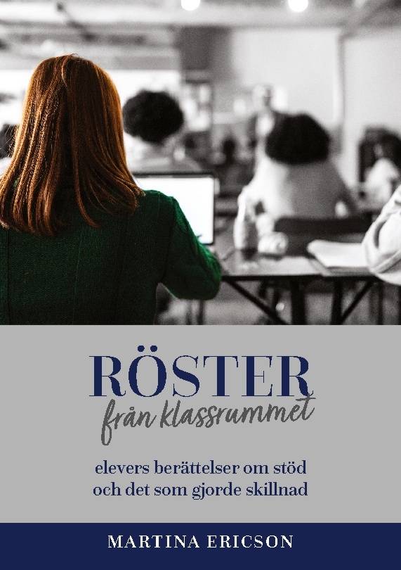 Röster från klassrummet : - elevers berättelser om stöd och det som gjorde